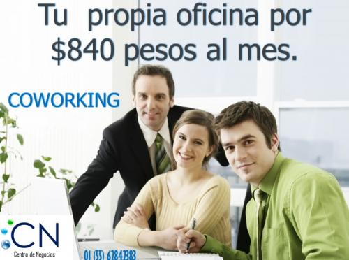COWORKING. Oficinas  fisicas en renta por $840 pesos al mes