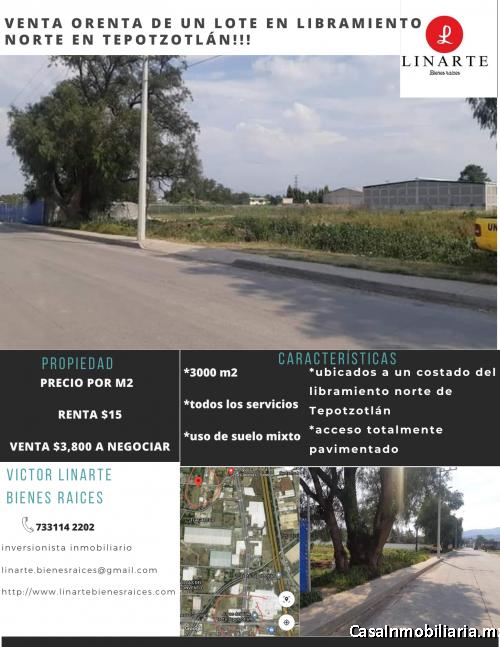 VENTA o RENTA de un lote en LIBRAMIENTO NORTE EN TEPOTZOTLÁN!!!